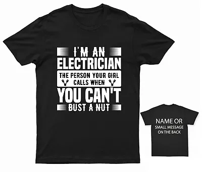 £14.95 • Buy Electrician The Person Your Girl Calls T-shirt Electrician Funny Quote Gift