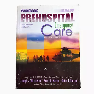 Emergency Care Book Prehospital Workbook 7th Edition Brady Medical EMT Mistovich • $144.50