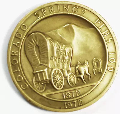 1972 Colorado Springs Plus 100 Centennial Medal 38mm Medallic Art Co • $19.99