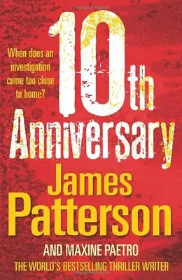 10th Anniversary: (Women's Murder Club 10)James Patterson • £3.26