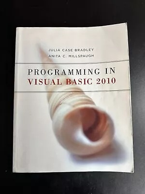 Programming In Visual Basic 2010 By Bradley Julia Case; Millspaugh Anita • $4.50