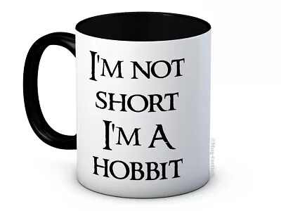 £8.99 • Buy I'm Not Short I'm A Hobbit - Funny High Quality Ceramic Coffee Mug