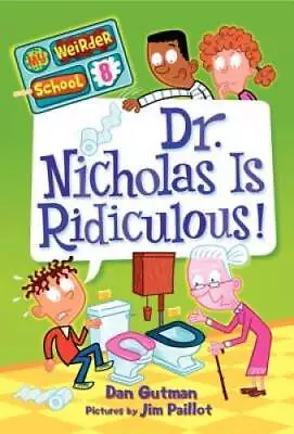 My Weirder School 8: Dr Nicholas Is Ridiculous - Library Binding - VERY GOOD • $6.02