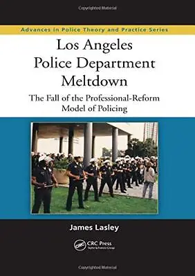 Los Angeles Police Department Meltdown: The Fal Lasley.. • £150.12