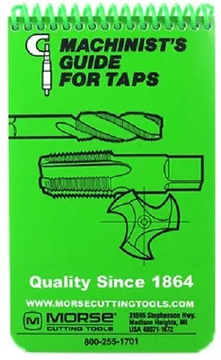 Machinist's Guide For Taps Pocket Manual Handbook Green Book Morse 20404 R3 • $21.95