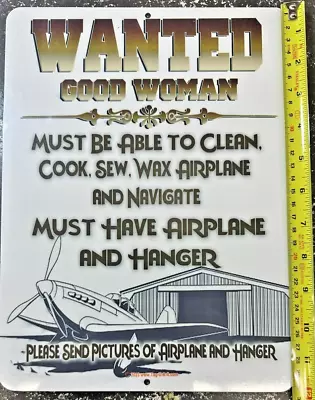 Wanted Good Woman Airplane & Hangar Funny Metal Aluminum Sign Man Cave Or Hangar • $24.88