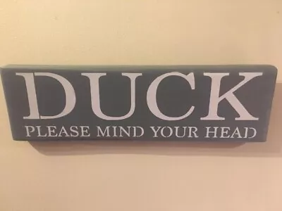 £13 • Buy Hand Made Sign (DUCK Please Mind Your Head ) Made From Recycled Pallet Wood