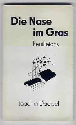 Joachim Dachsel: The Nose In The Grass (Feuilletons) EA 1964 • $4.27