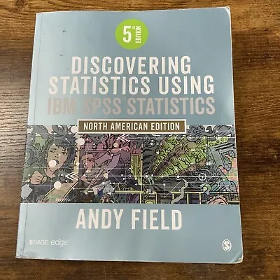 Discovering Statistics Using IBM SPSS Statistics : North American Edition By... • $28.99