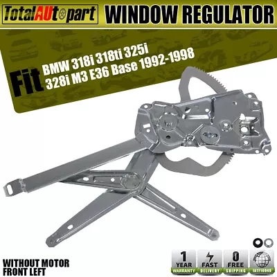 Window Regulator W/o Motor Front Left For BMW E36 318i 318ti 325i 328i 1992-1999 • $39.39