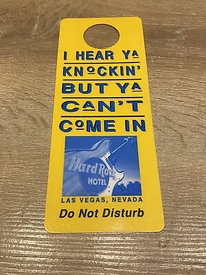 Hard Rock Hotel Do Not Disturb Sign I Hear Ya Knockin' But Ya Can't Come In Vtg • $9.99