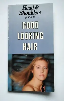 Head And Shoulders Guide To Good Looking Hair Book 1987 Vintage • £1.49