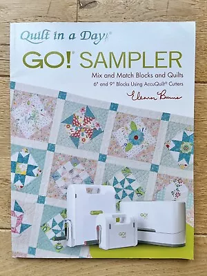 Quilt In A Day Go! Sampler  Eleanor Burns Mix & Match Blocks And Quilts • £22