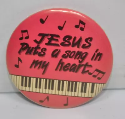 Vintage 70s 80s JESUS Puts A Song In My Heart -  1-3/4  Pinback Pin Button • $12.99