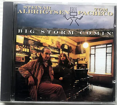 Steinear Albrigtsen & Tom Pacheco - Big Storm Comin' (CD) VGC • $43.34