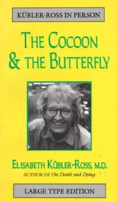 The Cocoon & The Butterfly [Kbler-Ross In Person] • $5.11