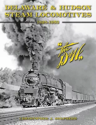 Delaware & Hudson Steam Locomotives 1828-1953 NEW BOOK! • $90