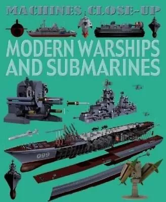 Machines Close-up: Modern Warships A... Gilpin Daniel • £3.49