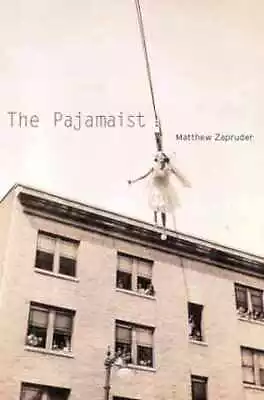 The Pajamaist - Paperback By Zapruder Matthew - Good • $5.17