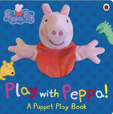 Peppa Pig: Play With Peppa Hand Puppet Book By Peppa Pig Book The Cheap Fast • £4.60