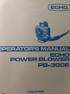 ECHO Kioritz 2-Cycle Gasoline Backpack Leaf Blower PB-300E Owner & Parts Manual • $78.77