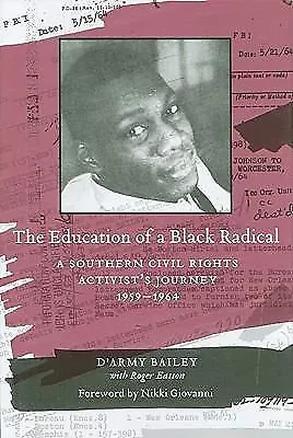 The Education Of A Black Radical: A Southern Civil Rights Activist's Journey 19 • $15.99