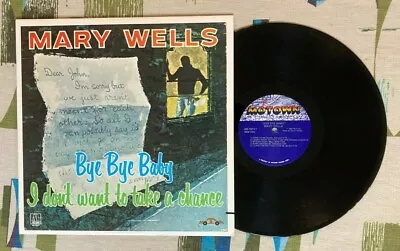 Mary Wells LP Bye Bye Baby - I Don't Want To Take A Chance VG++/M- • $16