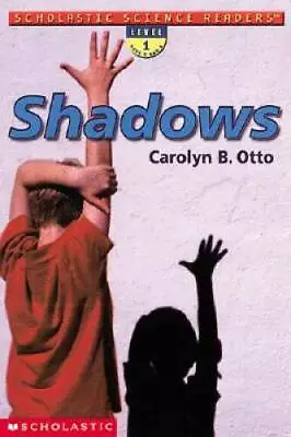 Shadows (Scholastic Science Readers: Level 1) - Paperback - ACCEPTABLE • $3.73