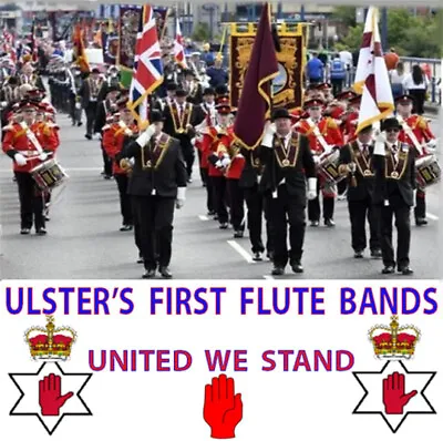 £8 • Buy *ULSTER'S FIRST*  *FLUTE BANDS*   United We Stand     LOYALIST ORANGE ULSTER CD