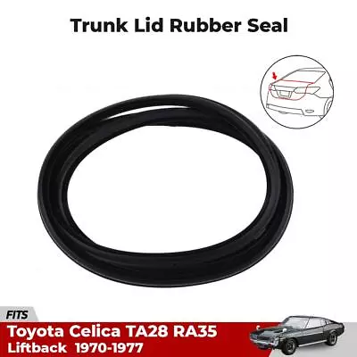 For Toyota Celica TA28 RA35 Liftback 1970-77 Trunk Lid Rubber Weatherstrip S11 • $148.45