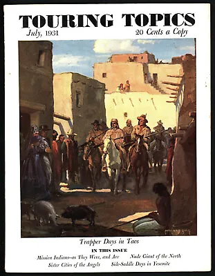 Touring Topics Magazine July 1931 ~ Trapper Days In Taos ~ Carl Oscar Borg • $49.99