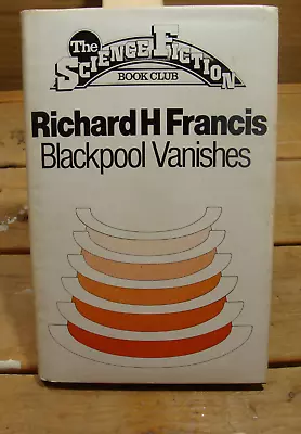 Blackpool Vanishes (1979 HC) Francis SciFi UFO Alien Mystery Space Novel 👽 • $22