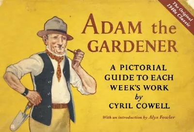 Adam The Gardener By Cowell Cyril Hardback Book The Cheap Fast Free Post • £4.99