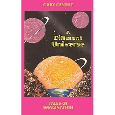 Different Universe Tales Of Imagination - Paperback NEW Gary Gentile 2005/08/14 • £11.15