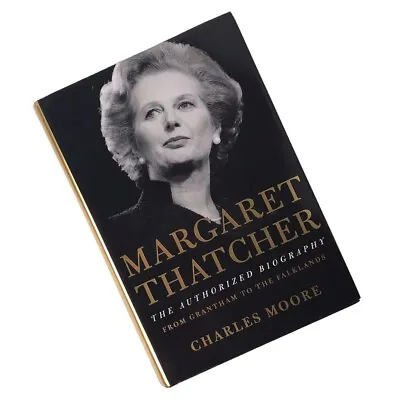 Margaret Thatcher The Authorized Biography Vol 1 From Grantham To The Falklands • $8