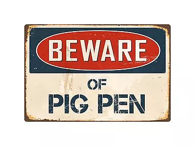 Beware Of Pig Pen 8  X 12  Vintage Aluminum Retro Metal Sign VS330 • $12.99