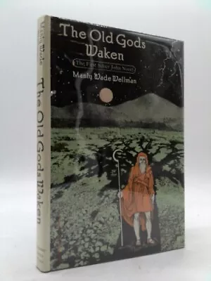 The Old Gods Waken  (1st Ed Signed) By Wellman Manly Wade • $73