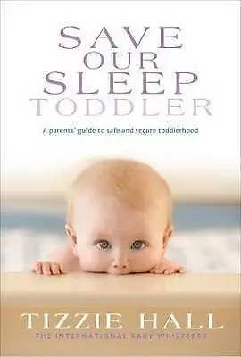 $9.10 • Buy Save Our Sleep: Toddler By Tizzie Hall (Paperback, 2010)
