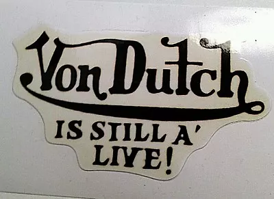 Von Dutch Alive  Sticker Decal Hot Rod Ratrod Vintage Look Kustom  Drag Race 87 • $3.99