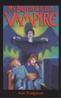 Ann Hodgman My Babysitter Is A Vampire (Paperback) My Babysitter • $13.06
