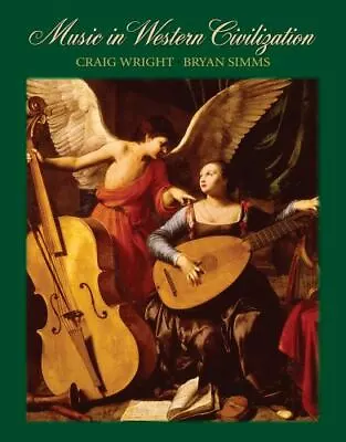 Music In Western Civilization (Available Titles Cengagenow) By Wright Craig S • $9.58