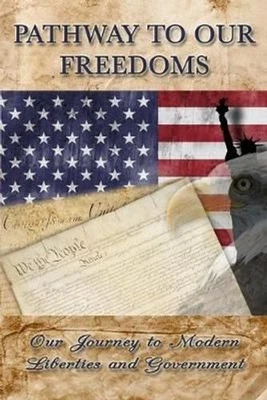 £24.31 • Buy Pathway To Our Freedoms Our Journey To Modern Liberties And Gov... 9781515417767