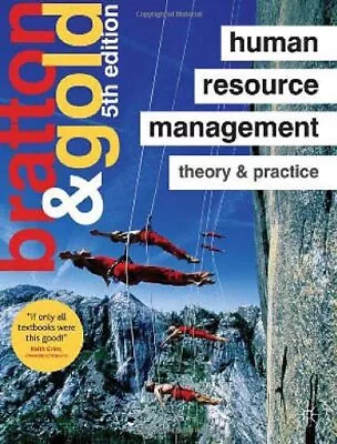 Human Resource Management: Theory And Practice By John Bratton .9780230580565 • £4.65