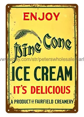 Pine Cone Ice Cream Metal Tin Sign Places To Outdoor Home Decor • $18.92