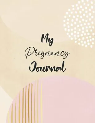 My Pregnancy Journal: Pregnancy Tracking Journal Week By Week | Pregnancy Plann • £8.53