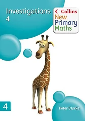 Collins New Primary Maths �  Investigations 4:... By Clarke Peter Spiral Bound • £3.49