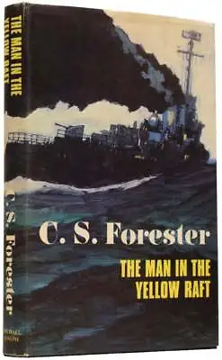 C S FORESTER / The Man In The Yellow Raft 1st Edition • £45