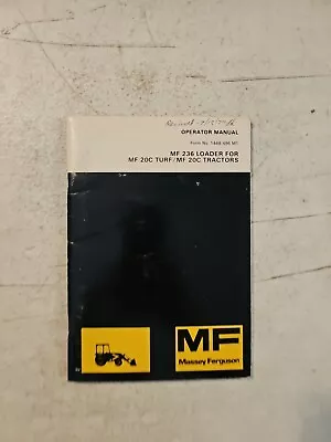 Vintage 1979 Massey Ferguson MF 236 Loader For 20C Tractors Operator's Manual  • $19.95
