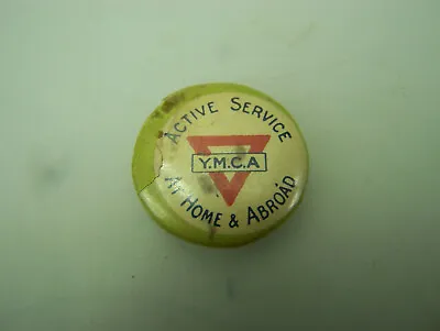 Pin Back Badge YMCA 'Active Service At Home And Abroad' WW1 Era       672 • $12.50