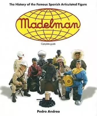 Madelman: The History Of The Famous Spanish Articulated Figure - GOOD • $8.99